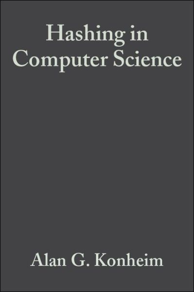 Cover for Konheim, Alan G. (IBM, Thomas J. Watson Research Center) · Hashing in Computer Science: Fifty Years of Slicing and Dicing (Hardcover Book) (2010)
