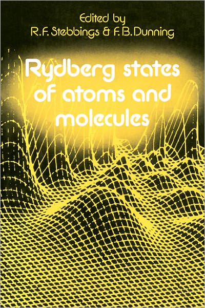 Rydberg States of Atoms and Molecules - R F Stebbings - Książki - Cambridge University Press - 9780521189736 - 3 marca 2011