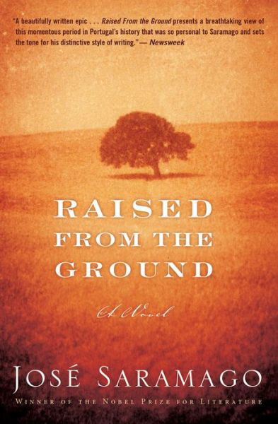 Raised from the Ground - José Saramago - Kirjat - Mariner Books - 9780544102736 - tiistai 19. marraskuuta 2013