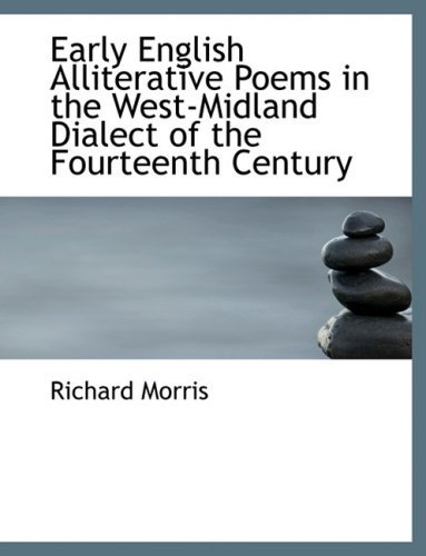 Early English Alliterative Poems in the West-midland Dialect of the Fourteenth Century - Richard Morris - Bøger - BiblioLife - 9780554721736 - 20. august 2008