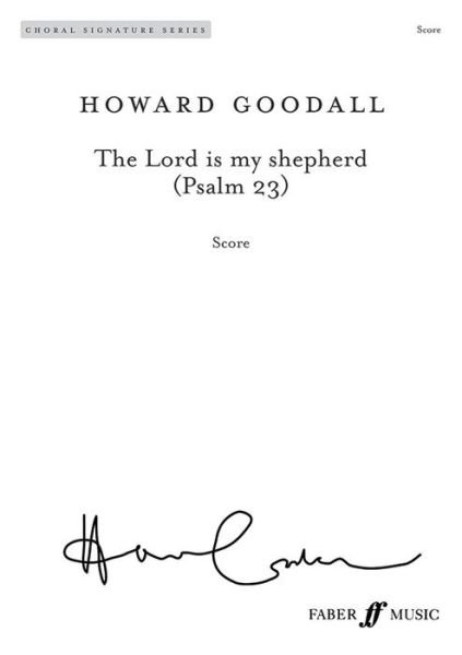 Cover for Howard Goodall · The Lord Is My Shepherd (Psalm 23) (Sheet music) (2004)