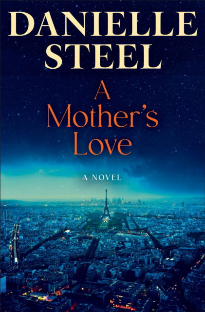 Cover for Danielle Steel · A Mother's Love (Hardcover Book) (2025)