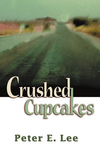 Cover for Peter E. Lee · Crushed Cupcakes (Paperback Book) (2000)