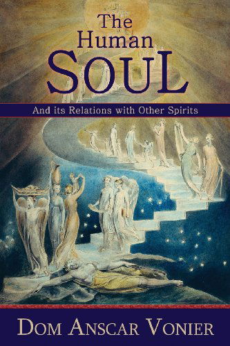 Cover for Dom Anscar Vonier · The Human Soul and Its Relations with Other Spirits (Paperback Book) (2014)