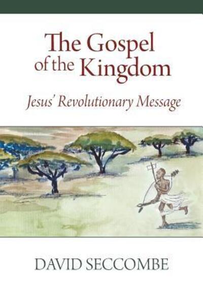 Cover for David Seccombe · The Gospel of the Kingdom (Paperback Book) (2016)