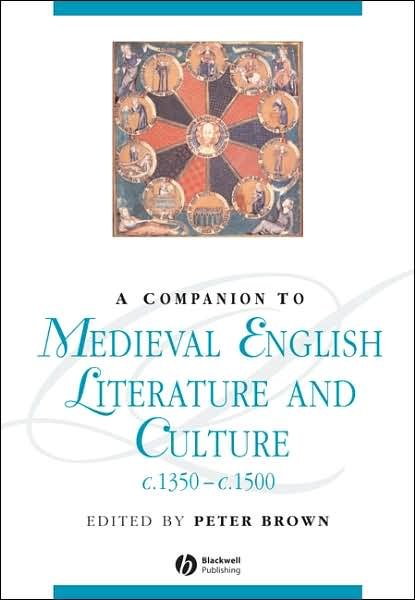 Cover for Brown · A Companion to Medieval English Literature and Culture, c.1350 - c.1500 - Blackwell Companions to Literature and Culture (Innbunden bok) (2006)