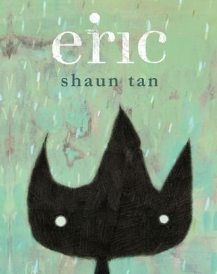 Cover for Shaun Tan · Eric (Gebundenes Buch) (2020)