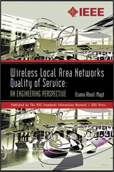 Cover for Osama S. Aboul-Magd · Wireless Local Area Networks Quality of Service: An Engineering Perspective (Paperback Book) (2011)