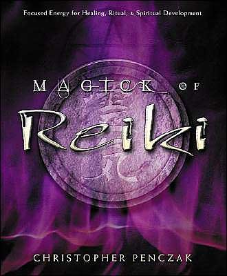 Cover for Christopher Penczak · Magick of Reiki: Focused Energy for Healing, Ritual and Spiritual Development (Taschenbuch) (2004)