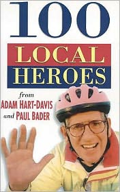 Cover for Adam Hart-Davis · 100 Local Heroes (Paperback Book) [Revised edition] (1999)