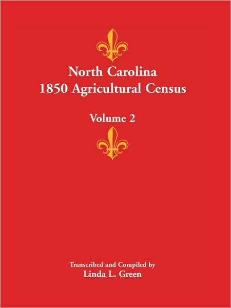 Cover for Linda L. Green · North Carolina 1850 Agricultural Census - Volume 2 (Taschenbuch) (2009)