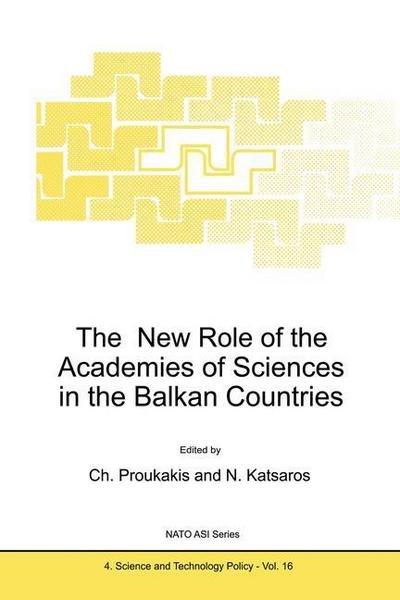 Cover for N Katsaros · The New Role of the Academies of Sciences in the Balkan Countries - NATO Science Partnership Subseries: 4 (Hardcover bog) [1997 edition] (1997)