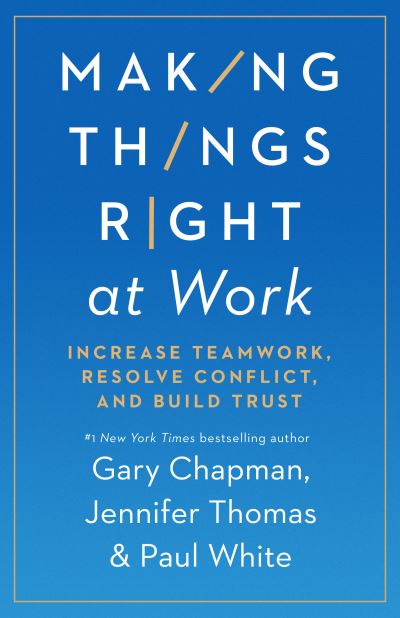 Cover for Gary Chapman · Making Things Right at Work (Bok) (2022)