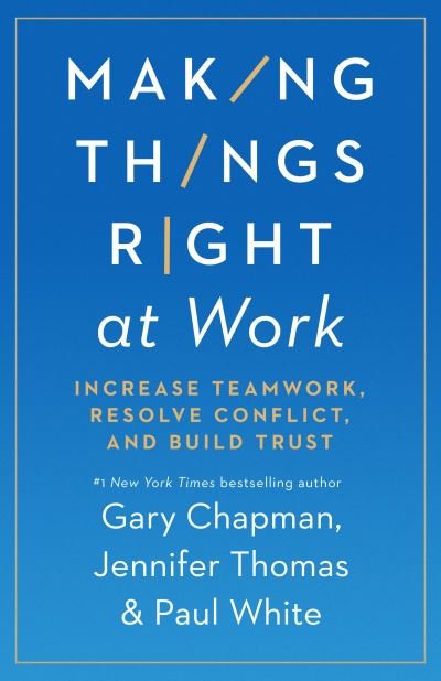 Cover for Gary Chapman · Making Things Right at Work (Book) (2022)