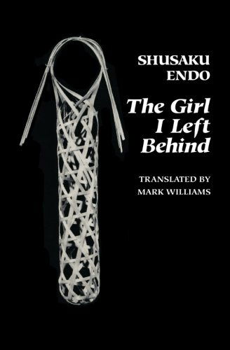 The Girl I Left Behind - Shusaku Endo - Kirjat - W W NORTON - 9780811217736 - perjantai 17. marraskuuta 1995