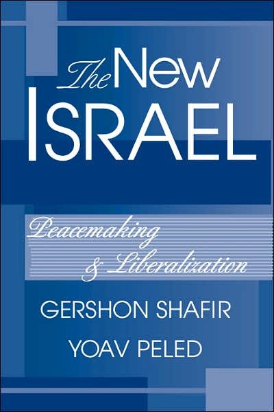 Cover for Gershon Shafir · The New Israel: Peacemaking And Liberalization (Pocketbok) [New edition] (2000)