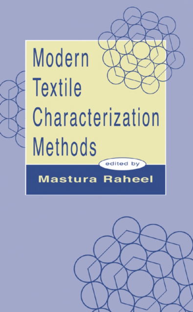 Cover for Raheel Raheel · Modern Textile Characterization Methods - International Fiber Science and Technology (Hardcover Book) (1996)