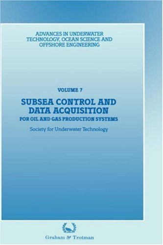 Cover for Society for Underwater Technology (SUT) · Subsea Control and Data Acquisition: for Oil and Gas Production Systems - Advances in Underwater Technology, Ocean Science and Offshore Engineering (Gebundenes Buch) [1986 edition] (1986)