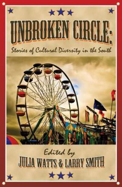 Unbroken Circle Stories of Cultural Diversity in the South - Chris Offutt - Książki - Bottom Dog Press - 9780933087736 - 15 maja 2017