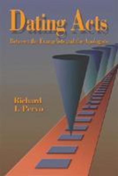 Cover for Richard I. Pervo · Dating Acts: Between the Evangelists and the Apologists (Paperback Book) (2006)