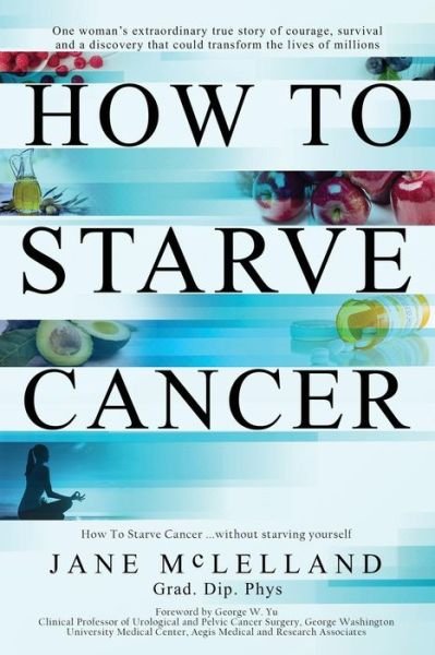 Cover for Jane McLelland · How to Starve Cancer (Paperback Bog) (2018)