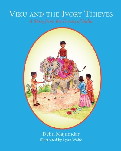 Cover for Debu Majumdar · Viku and the Ivory Thieves: a Story from the Forests of India (Pocketbok) [First edition] (2013)