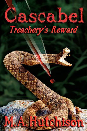 Cover for M. A. Hutchison · Cascabel: Treachery's Reward (Paperback Book) (2012)