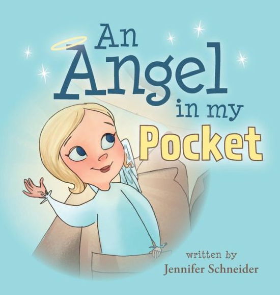 Cover for Jennifer Schneider · An Angel in My Pocket (Hardcover Book) (2014)