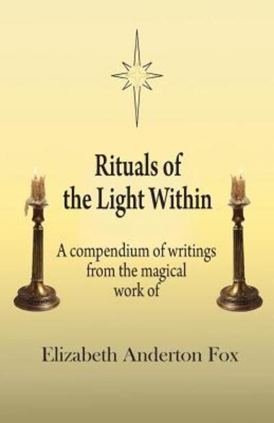 Cover for Elizabeth Anderton Fox · Rituals of the Light Within (Paperback Book) (2017)