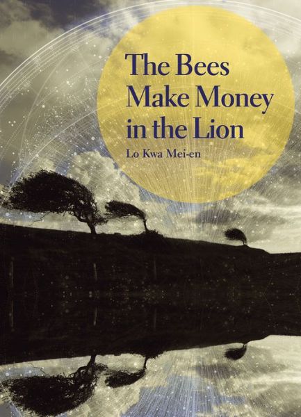 Cover for Lo Kwa Mei-en · The Bees Make Money in the Lion (Paperback Bog) (2016)