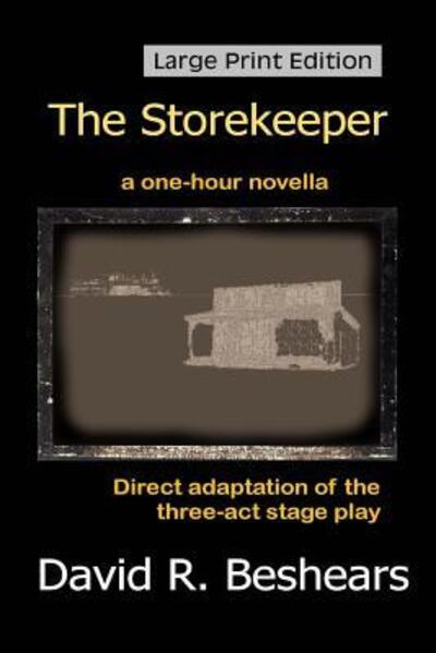 Cover for David R Beshears · The Storekeeper - LPE : Large Print Edition (Paperback Book) (2016)