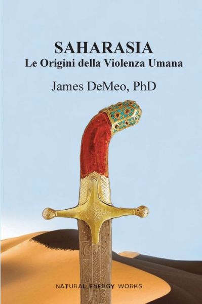 Cover for James DeMeo · Saharasia Le Origini della Violenza Umana (Paperback Book) (2020)