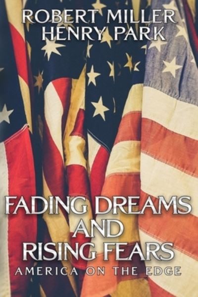 Cover for Henry Park · Fading Dreams and Rising Fears (Paperback Book) (2020)