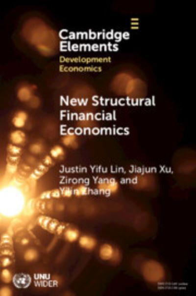 Cover for Lin, Justin Yifu (Peking University, Beijing) · New Structural Financial Economics: A Framework for Rethinking the Role of Finance in Serving the Real Economy - Elements in Development Economics (Paperback Bog) (2024)