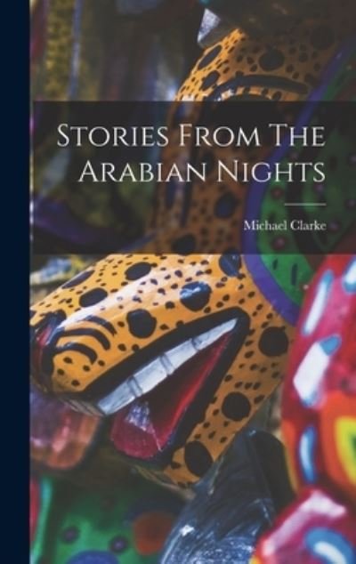 Cover for Michael Clarke · Stories from the Arabian Nights (Bog) (2022)