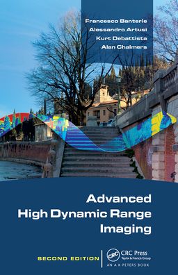 Cover for Banterle, Francesco (ISTI-CNRV, Pisa, Italy) · Advanced High Dynamic Range Imaging (Paperback Book) (2021)