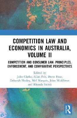 Cover for Competition Law and Economics in Australia, Volume II: Competition and Consumer Law: Principles, Enforcement, and Comparative Perspectives (Innbunden bok) (2025)