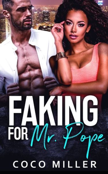 Cover for Coco Miller · Faking For Mr. Pope : BWWM Fake Fiancee Romance (Paperback Book) (2019)