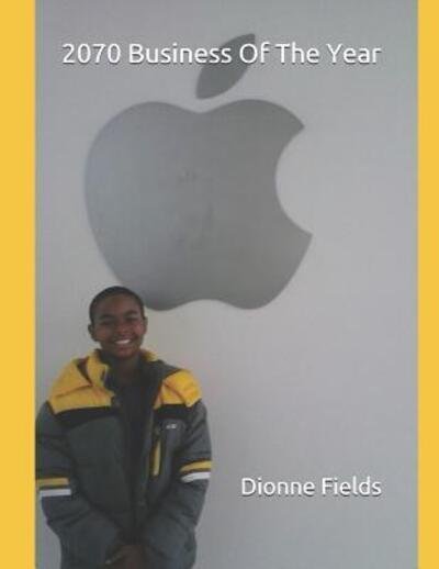 Cover for Dionne L Fields · 2070 Business of the Year (Paperback Book) (2019)