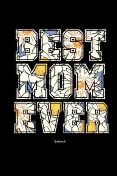 Cover for Kase Ra · Best Mom Ever Notebook (Paperback Book) (2019)