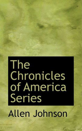 Cover for Allen Johnson · The Chronicles of America Series (Hardcover Book) (2009)