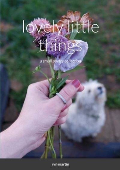 Cover for Ryn Martin · Lovely Little Things (Paperback Book) (2021)