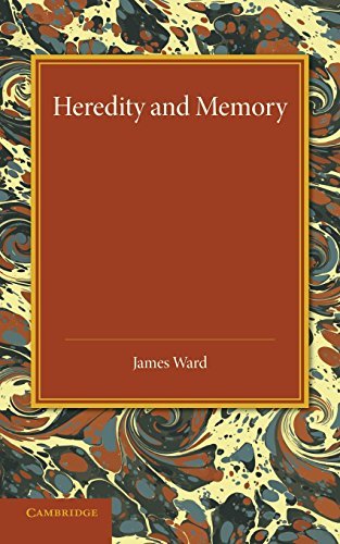 Cover for James Ward · Heredity and Memory: The Henry Sidgwick Memorial Lecture, 1912 (Taschenbuch) (2014)