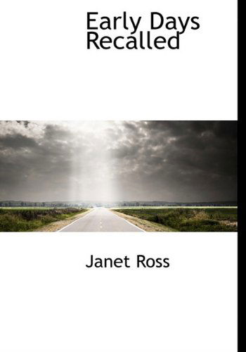 Cover for Janet Ross · Early Days Recalled (Hardcover Book) (2009)