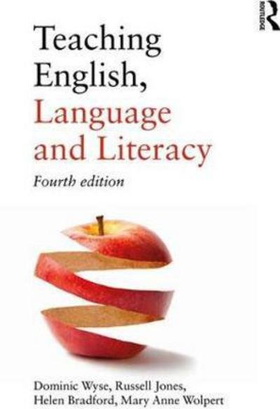 Cover for Wyse, Dominic (Institute of Education, University College London, UK) · Teaching English, Language and Literacy (Paperback Book) (2018)