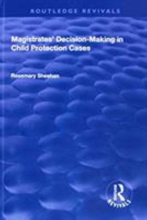 Cover for Rosemary Sheehan · Magistrates' Decision-Making in Child Protection Cases - Routledge Revivals (Hardcover Book) (2017)