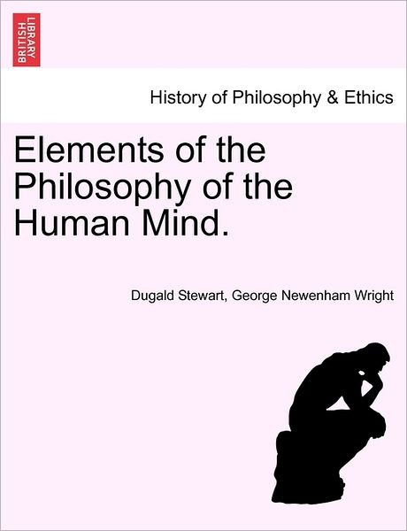 Cover for Dugald Stewart · Elements of the Philosophy of the Human Mind. (Paperback Bog) (2011)