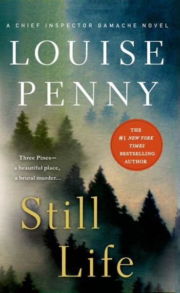 Cover for Louise Penny · Still Life: A Chief Inspector Gamache Novel - Chief Inspector Gamache Novel (Taschenbuch) (2015)