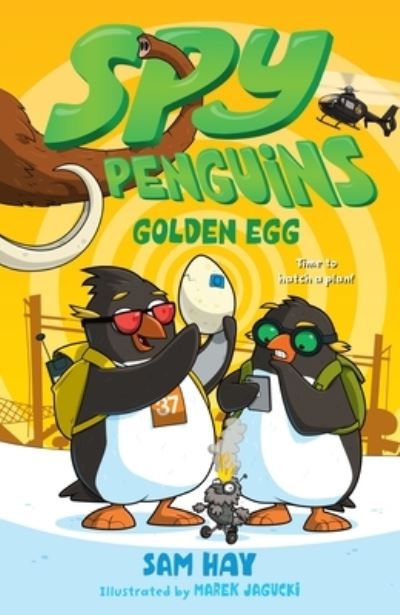 Golden Egg - Spy Penguins - Sam Hay - Books - Feiwel & Friends - 9781250802736 - September 14, 2021