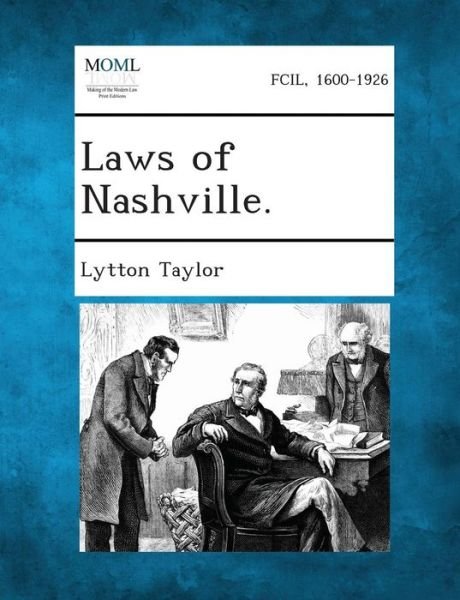 Cover for Lytton Taylor · Laws of Nashville. (Paperback Book) (2013)